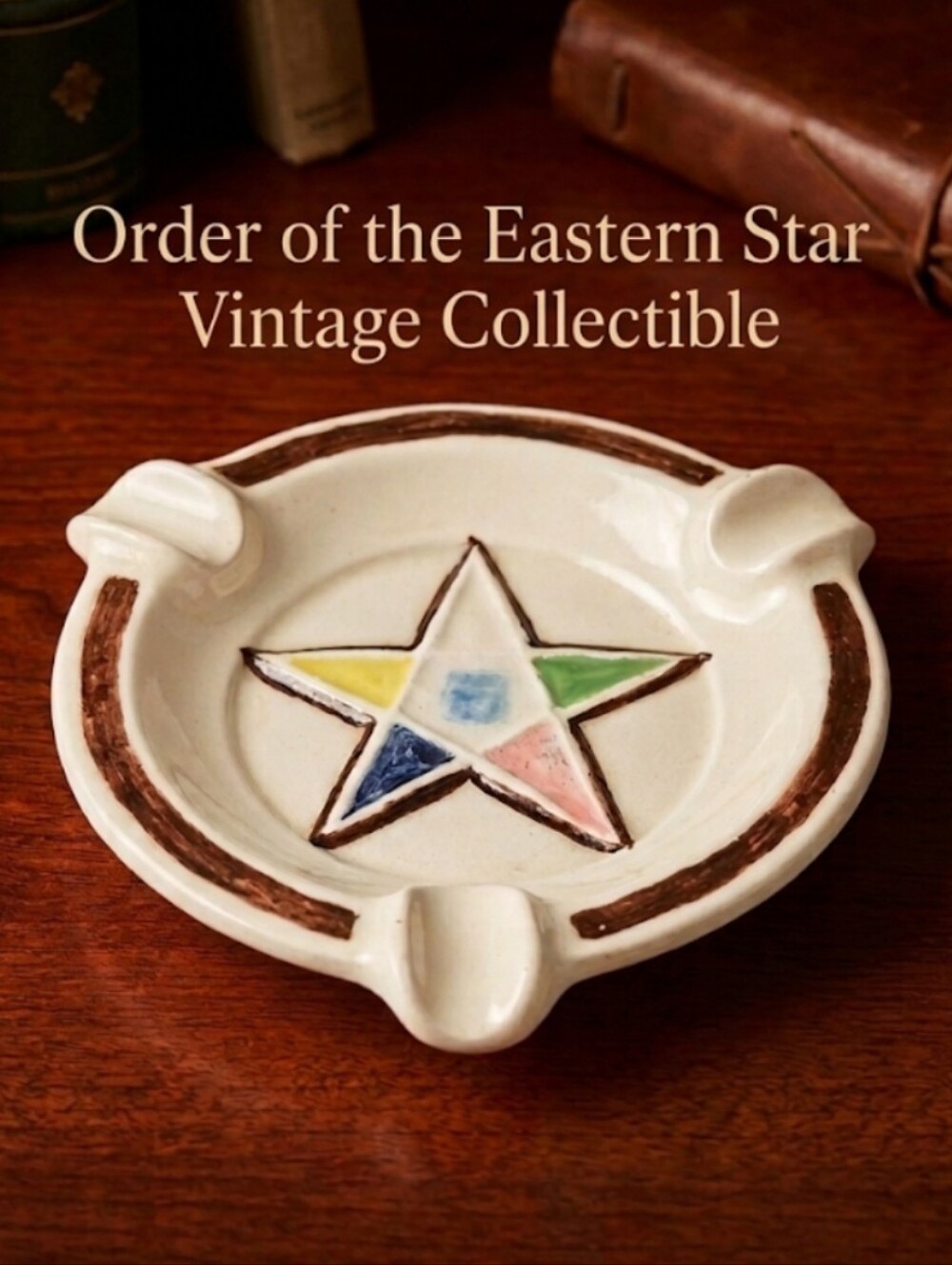 Vintage Order of the Eastern Star Ceramic Ashtray